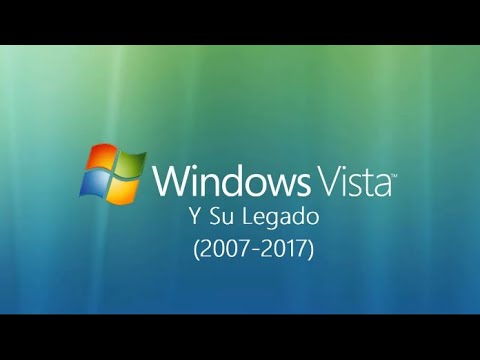 Windows Vista y su legado (2007-2017) || ¿Puede usarse en la actualidad?