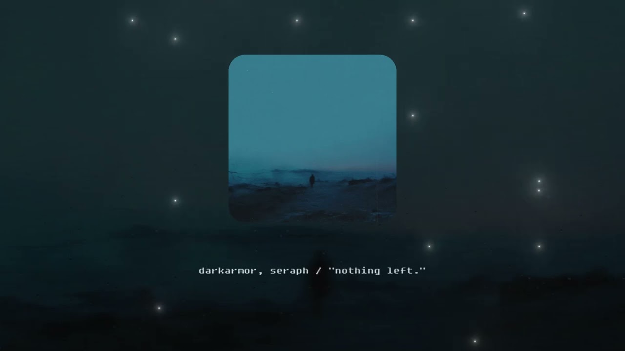 Watch darkarmor, seraph — "nothing left." (Official Visualizer) on YouTube Watch darkarmor, seraph — "nothing left." (Official Visualizer) on YouTube
