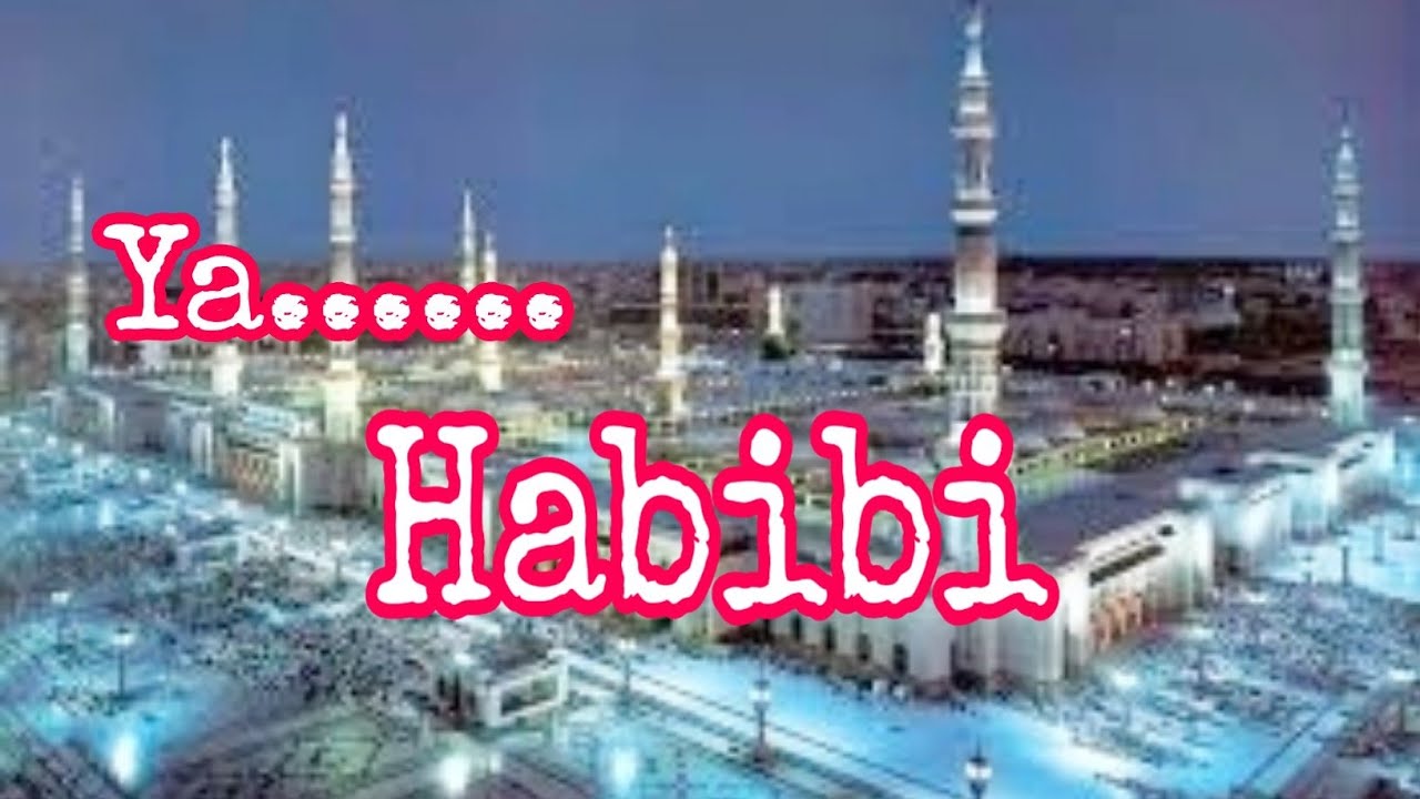 Ahmad Ya Habibi Habibi Habibi Salam Habibi Salam Alaika
