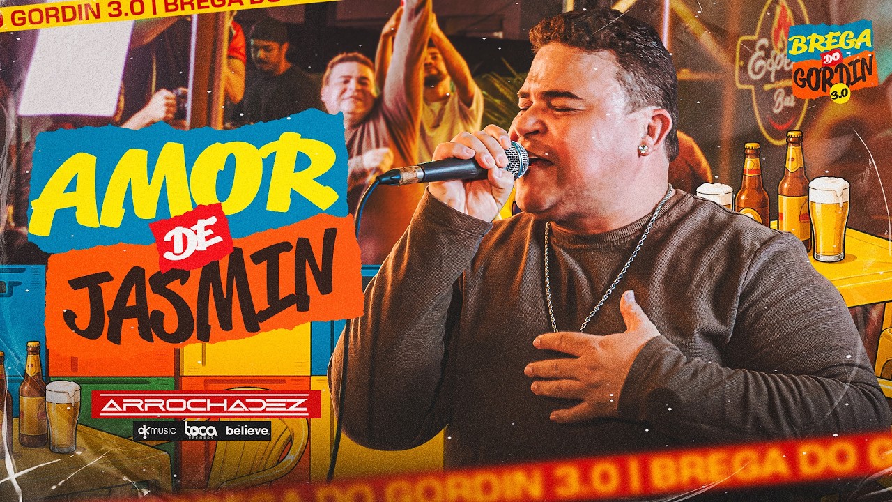 ARROCHA DEZ - AMOR DE JASMIN (BREGA DO GORDIN 3.0 - AUDIOVISUAL)