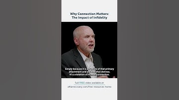 Why Connection Matters: The Impact of Infidelity