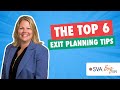 The Top 6 Exit Planning Tips