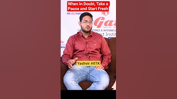 When in Doubt, Take a Pause and Start Fresh #gate #cse #igate #bhilai