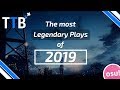 The Most Legendary Plays of 2019!