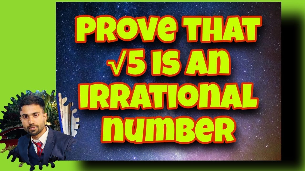prove-that-5-is-irrational-prove-that-5-is-irrational-by-the-method
