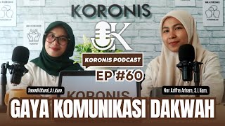KORONIS PODCAST EP #60 - GAYA KOMUNIKASI DAKWAH