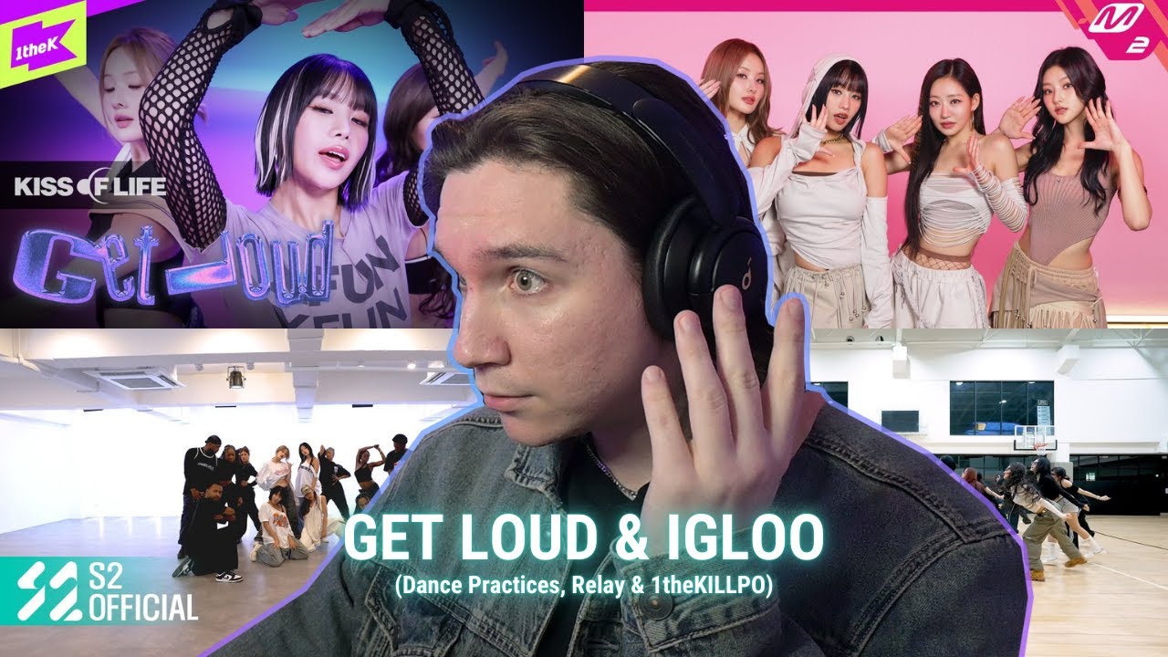 DANCER REACTS TO KISS OF LIFE | 'Get Loud' & 'Igloo' Dance Practice, Relay Dance & 1theKILLPO