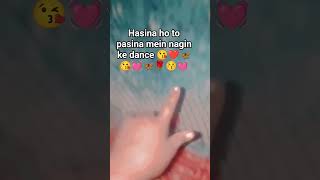 Hasina Ho pasina Main tota nagin ke dance kar lo #bhojpuri song
