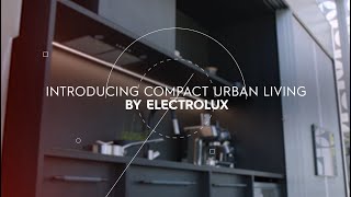 Electrolux | Compact Urban Living