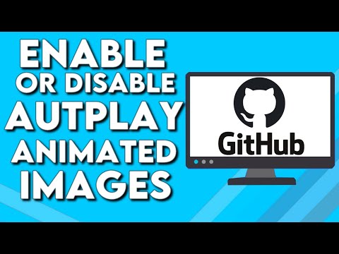 How To Enable Or Disable AutoPlay Animated Images on Github