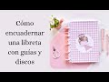 ▶️ CÓMO HACER UNA LIBRETA encuadernada CON GUÍAS Y DISCOS, tipo Happy Planner