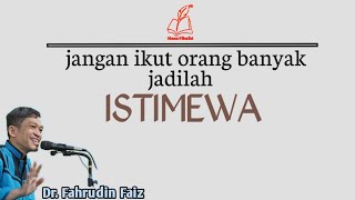 Jadilah Istimewa | Ngaji Filsafat | Dr. Fahrudin Faiz