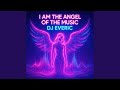 I Am the Angel of the Music