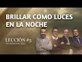 Escuela Sabática Práctica ????/ Lección #5: Brillar como luces en la noche