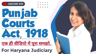 Punjab Court Act 1918 full video | Punjab Courts Act 1918 for Haryana Judiciary