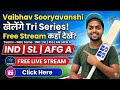 Vaibhav Sooryavanshi खेलेंगे Tri Series, Free Stream कहां देखें ? India | Sri Lanka | Afghanistan A