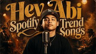 Hev Abi Spotify Trend Songs - Acoustic Version