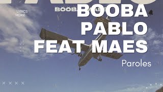 Booba - Pablo feat Maes (Paroles)