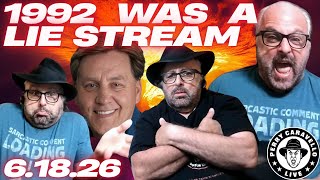 1992 Was a Lie Stream!! 6.18.26 - Perry Caravello Live (PCL)