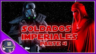 Los Soldados Imperiales - Parte 4