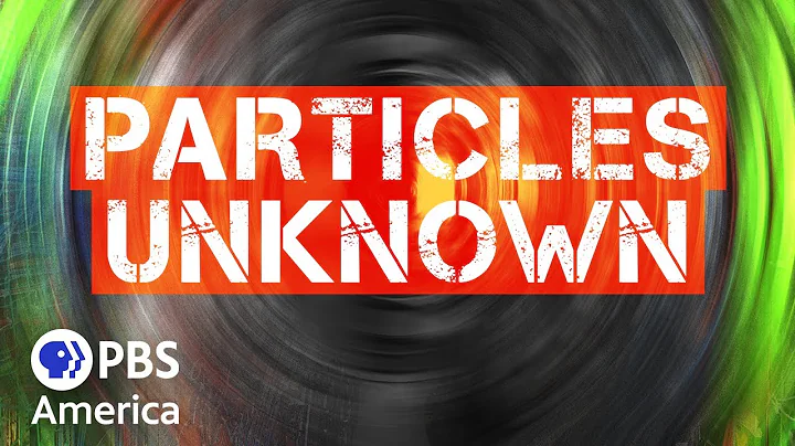 Particles Unknown (2021) | Full Documentary | NOVA thumbnail