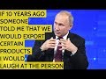 Putin: Thanks To Western Sanctions, We Are Producing & EXPORTING Products We Never Imagine We Would