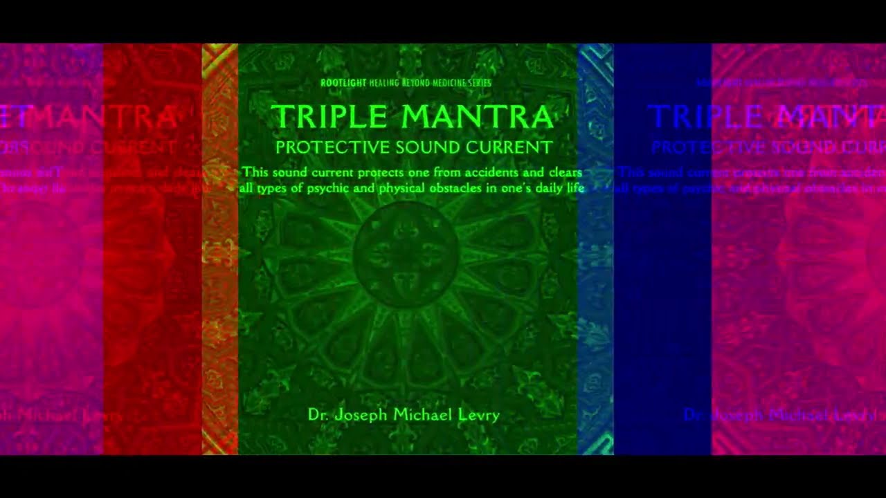 Triple Mantra - Dr. Joseph Michael Levry
