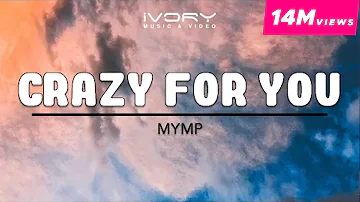 MYMP - Crazy For You (Official Lyric Video)