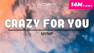 Miniatura del video "MYMP - Crazy For You (Official Lyric Video)"