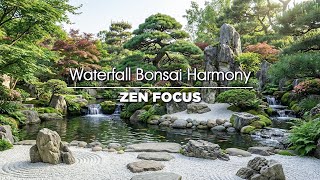 Waterfall Bonsai Harmony · Steady Focus · Zen 3h | Calm Focus Music for Work, Study & Relax