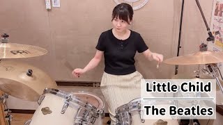 Little Child - The Beatles (drums cover)