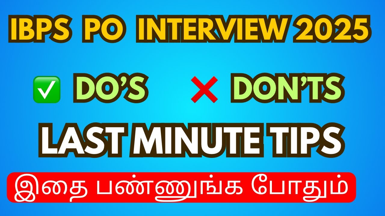 LAST MINUTE TIPS 🔥IBPS PO INTERVIEW 2025 || DO’s & Don’ts 