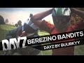 DAYZ SA: Berezino Bandits