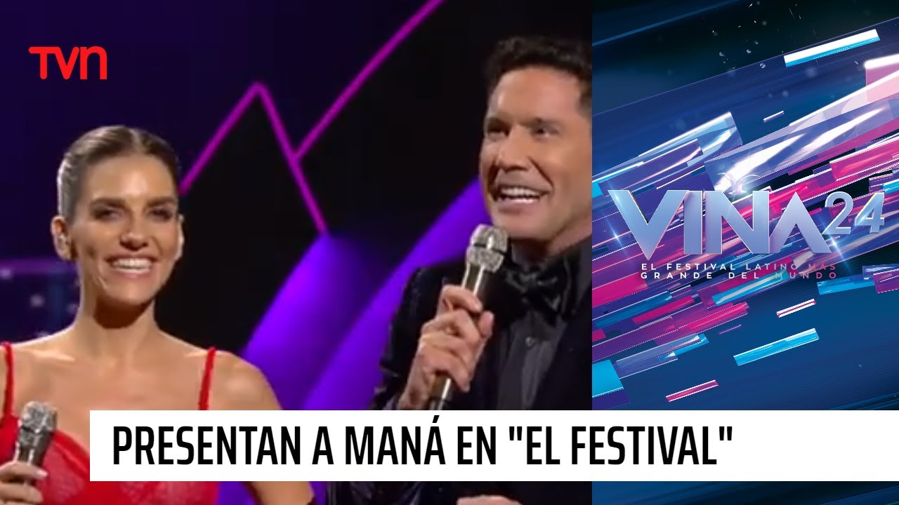 Animadores presentan a Maná en el Festival de Viña del Mar 2024 | # ...