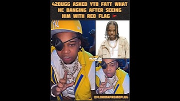 42 Dugg asked YTB FATT what he bangs after seeing red flag 🚩 #bds #gds