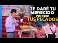 TE DARÉ TU MERECIDO POR TODO TUS PECADOS / El Buen Pastor📖🌍🌏🌎🇮🇱🔥