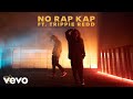 Kodie shane  no rap kap audio ft trippie redd