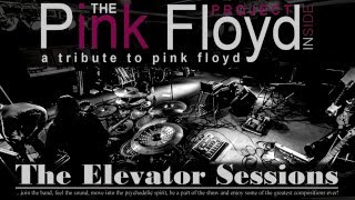 the PINK FLOYD Project - The Elevator Sessions