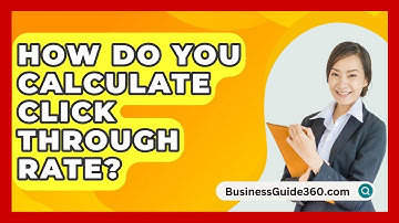 How Do You Calculate Click Through Rate? - BusinessGuide360.com
