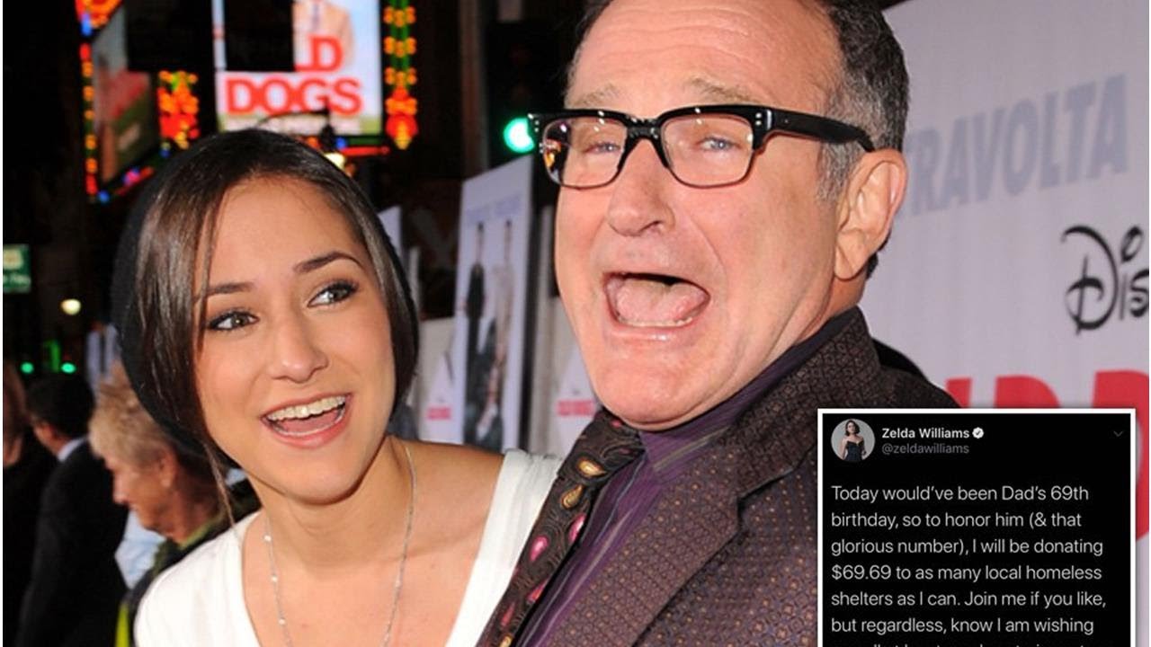 Robin Williams' Daughter Zelda Celebrates His 69th Birthday by Donating