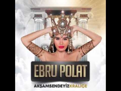 EBRU POLAT & DJ EROS - AKŞAM SENDEYİZ KRALİÇE ( RMX )