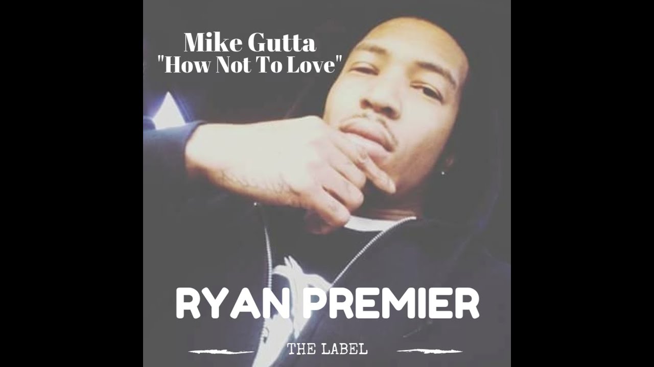 Mike Gutta - How Not To Love