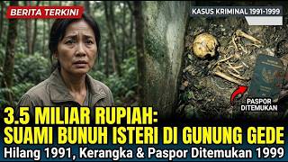 Mount Gede Tragedy: Husband Willing to Kill His Own Wife Just for Wealth & Insurance Money