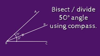 How to bisect 50 degree angle using compass.Divide 50 degree angle.shsirclasses.