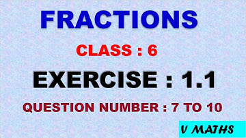 6TH STD MATHS CHAPTER 1|TERM3| EXERCISE 1.1 QUES NO 7,8,9,10 FRACTION TN NEW SYLLABUS | V MATHS