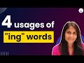 Confused with ing wordslearn 4 usages of ing words with examples simplify grammar with gmatwhiz