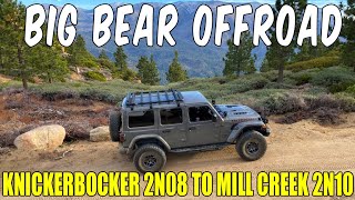Big Bear Off Road Trail | Knickerbocker 2N08 To Mill Creek 2N10