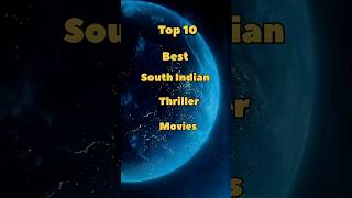 Top 10 Best South Indian Thriller Movies ||#shortsfeed #viralvideo #southindianmovies #bestmovies||