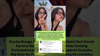 Ryuka Bunga Akui Terpaksa Menikahi Heri Horeh Karena Berbulan2 Si Cowo Selalu Datang Kerumahnya