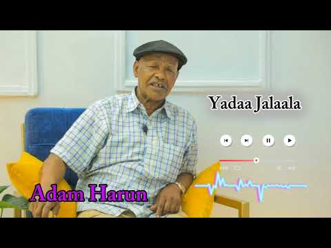Adam Harun Yadaa Jalaala New Ethiophian Oromo Music 2025 Oromomusic